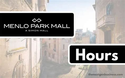 menlo mall hours|menlo mall hours today.